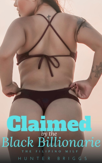 Claimed by the Black Billionaire: The Filipino Milf