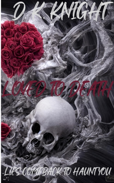 Loved To Death