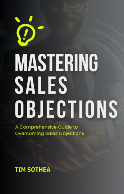 Mastering Sales Objections
