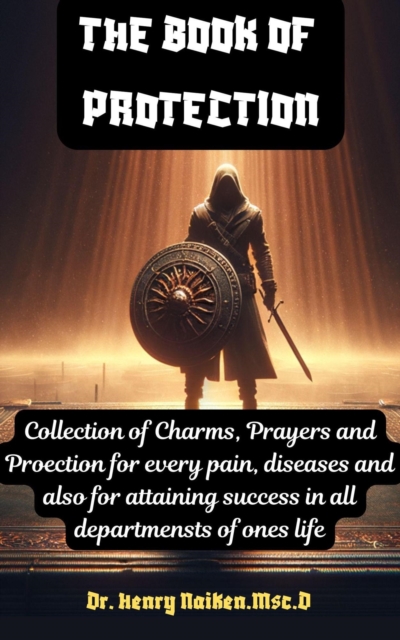 Book of Protection: A Collection of Charms, Prayers, and Protection
