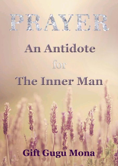 Prayer an Antidote for the Inner Man