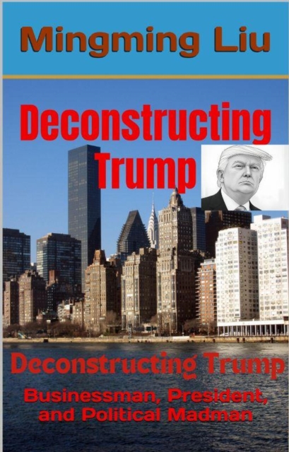 Deconstructing Trump