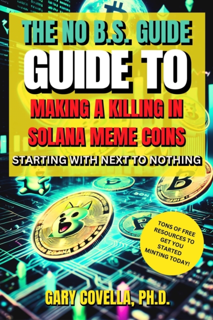 No-B.S. Guide to Making a Killing in Solana Meme Coins Starting With Next to Nothing!