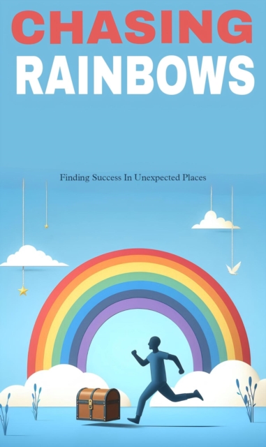 Chasing rainbows: finding success in unexpected places