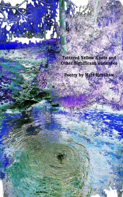 Tattered Yellow Knots and Other Significant Variances