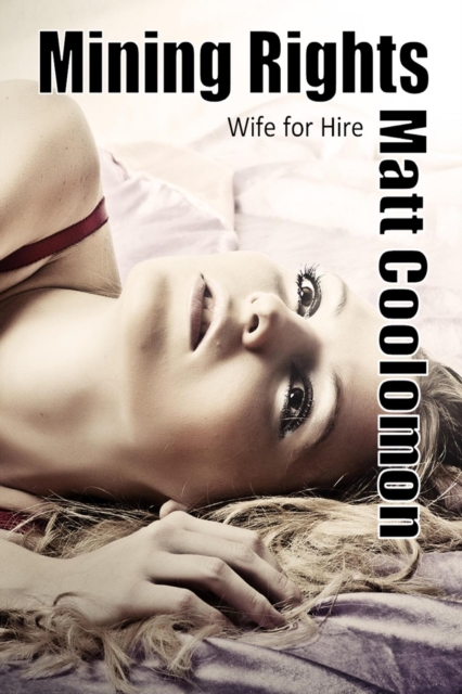 Mining Rights: Wife for Hire