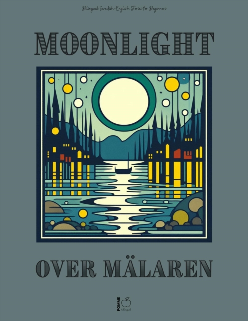 Moonlight Over Malaren: Bilingual Swedish-English Stories for Beginners