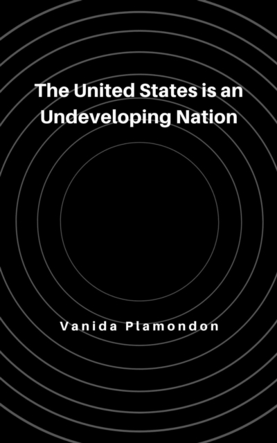 United States is an Undeveloping Nation