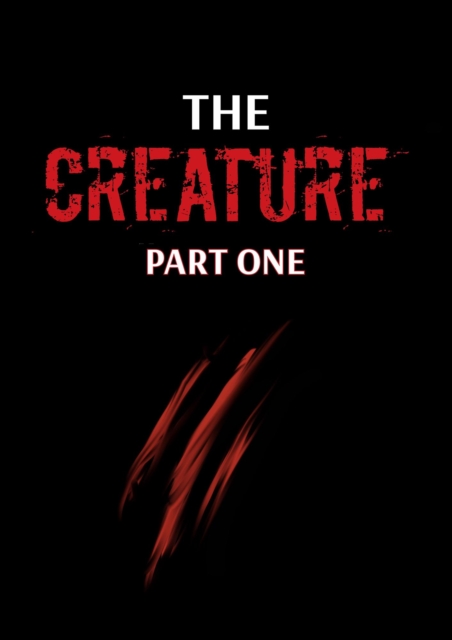 Creature - Part One. Short story