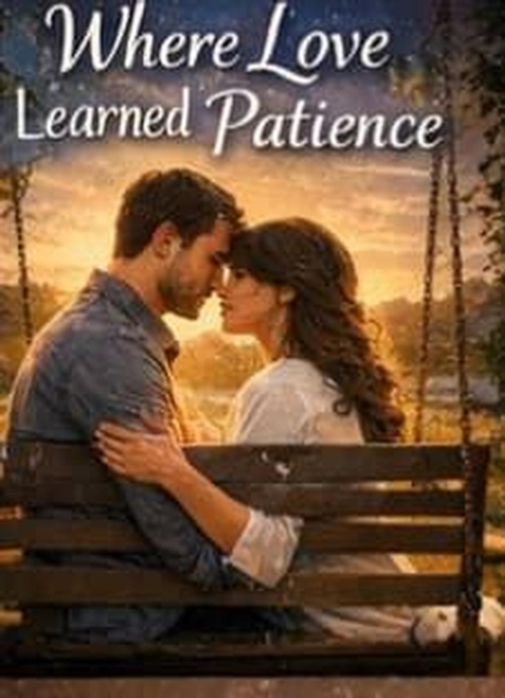 Where Love learned Patience