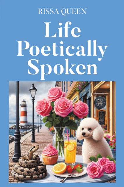 Life Poetically Spoken