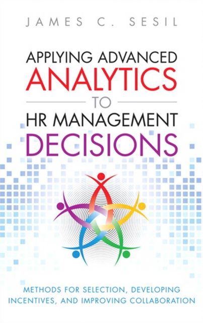 Applying Advanced Analytics to HR Management Decisions