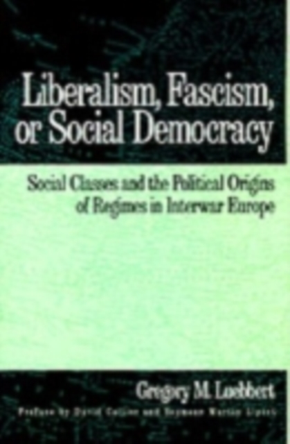 Liberalism, Fascism, or Social Democracy