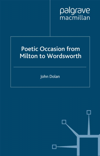 Poetic Occasion from Milton to Wordsworth