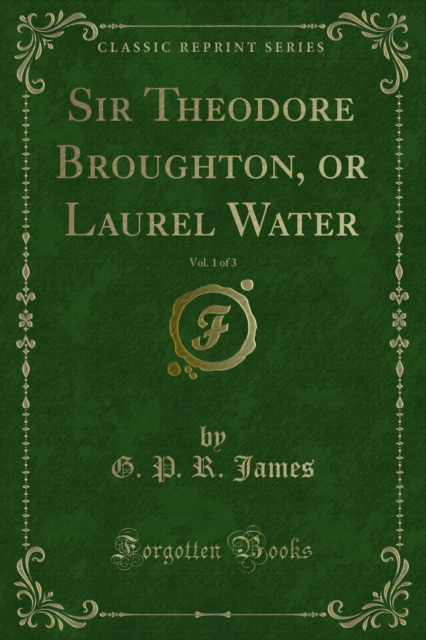 Sir Theodore Broughton, or Laurel Water