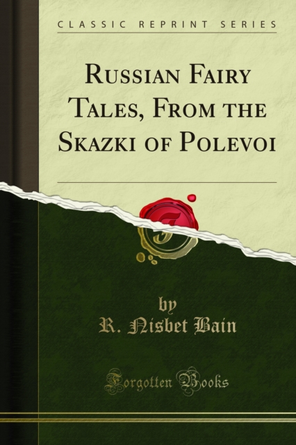 Russian Fairy Tales, From the Skazki of Polevoi