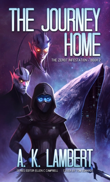 Journey Home: The Zerot Infestation, Book 2