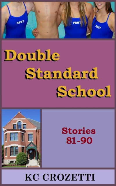 Double Standard School: Stories 81-90