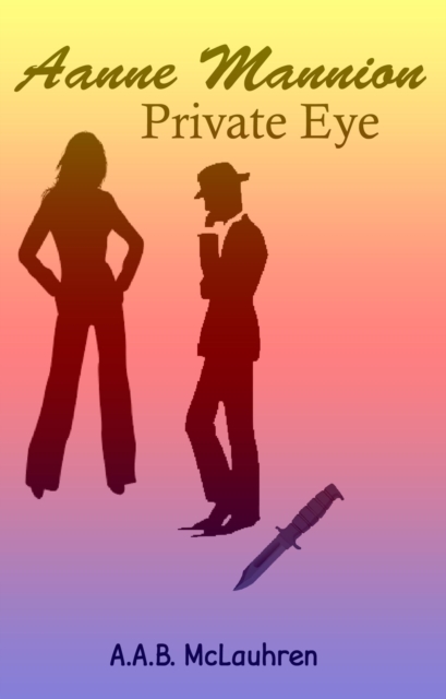 Aanne Mannion Private Eye