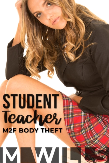 Student Teacher (M2F Body Theft)