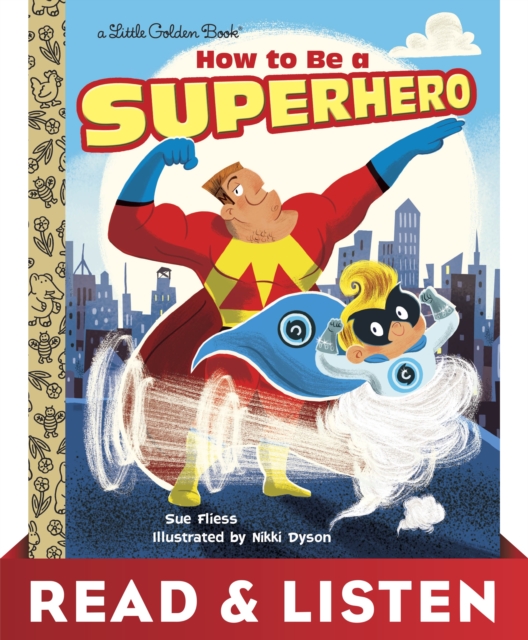 How to Be a Superhero: Read & Listen Edition