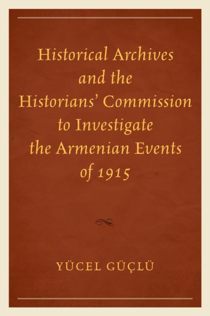 Historical Archives and the Historians' Commission to Investigate the Armenian Events of 1915