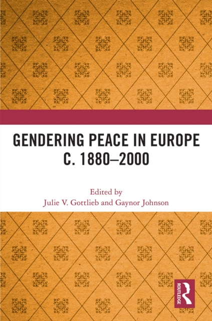 Gendering Peace in Europe c. 1880-2000