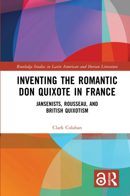 Inventing the Romantic Don Quixote in France