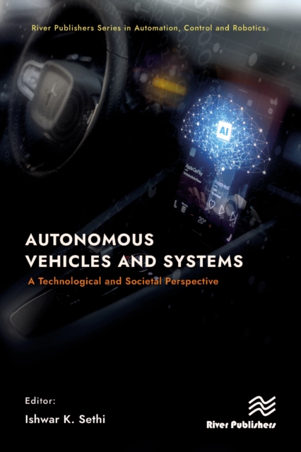 Autonomous Vehicles and Systems