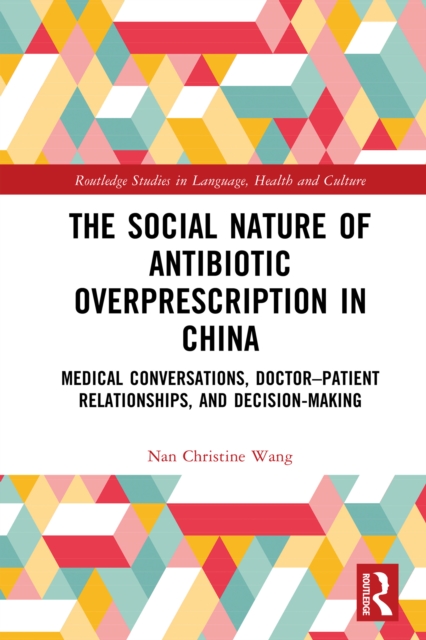 Social Nature of Antibiotic Overprescription in China