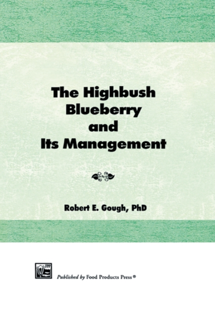 Highbush Blueberry and Its Management