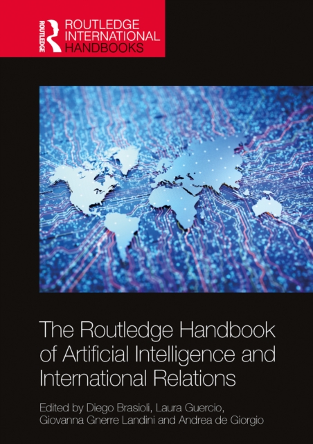 Routledge Handbook of Artificial Intelligence and International Relations