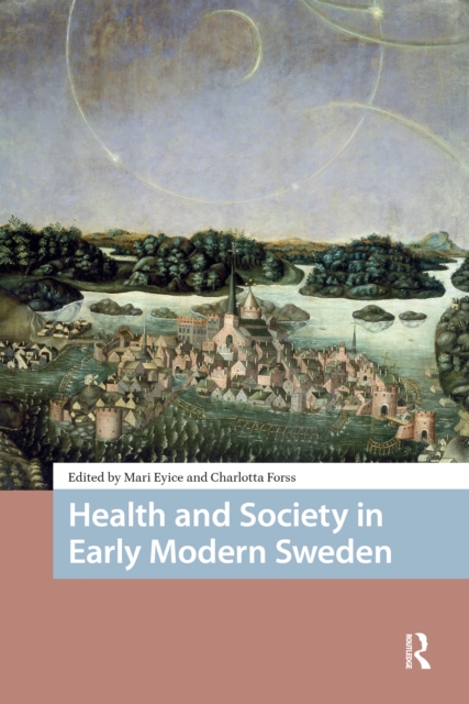 Health and Society in Early Modern Sweden
