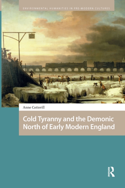 Cold Tyranny and the Demonic North of Early Modern England