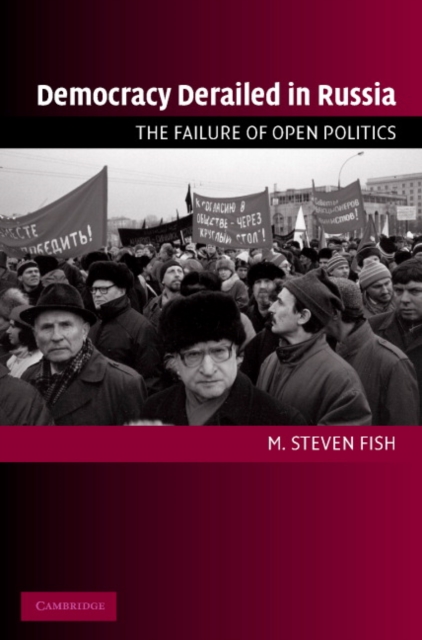 Democracy Derailed in Russia