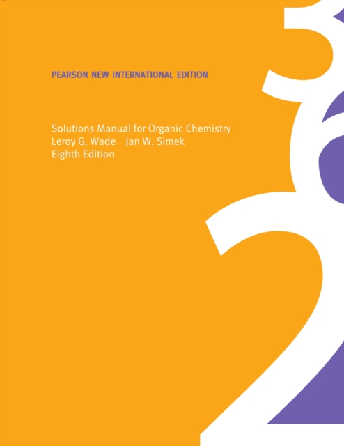 Solutions Manual for Organic Chemistry: Pearson New International Edition PDF eBook
