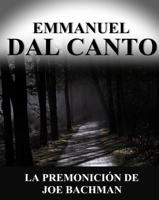 La premonicion de Joe Bachman