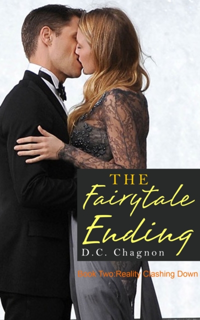 Fairytale Ending Book Two: Reality Crashing Down