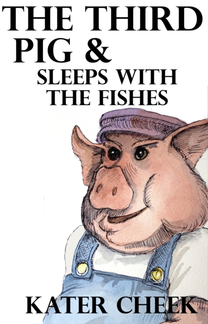 Third Pig & Sleeps With the Fishes