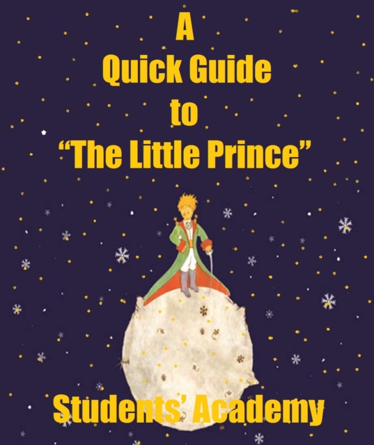 Quick Guide to &quote;The Little Prince&quote;