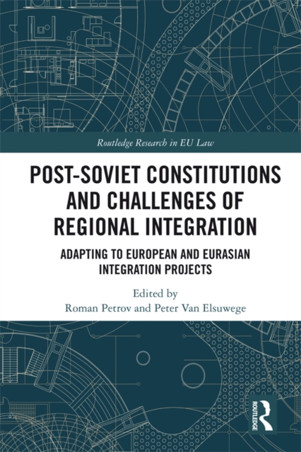 Post-Soviet Constitutions and Challenges of Regional Integration
