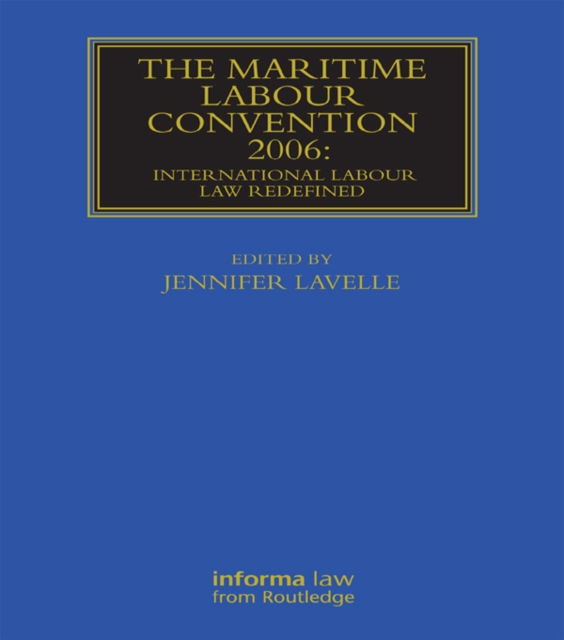 Maritime Labour Convention 2006: International Labour Law Redefined