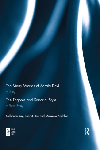 Many Worlds of Sarala Devi: A Diary & The Tagores and Sartorial Style: A Photo Essay