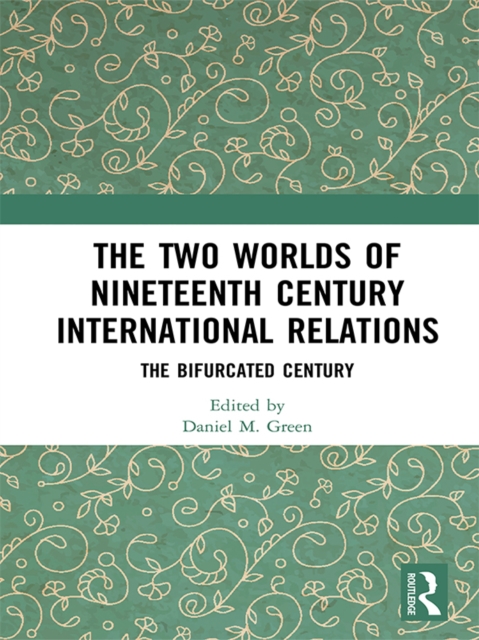 Two Worlds of Nineteenth Century International Relations