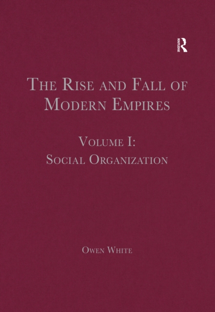 Rise and Fall of Modern Empires, Volume I