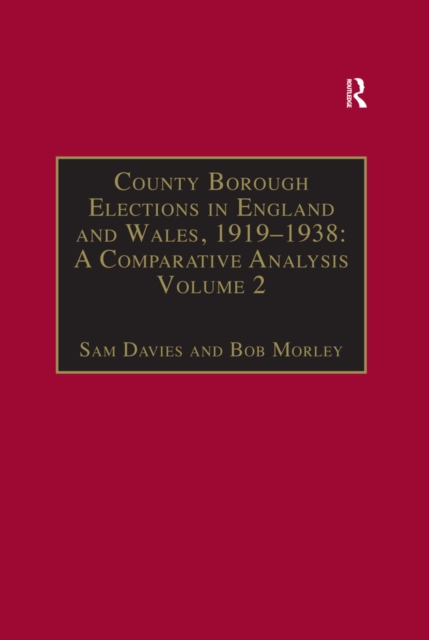 County Borough Elections in England and Wales, 1919-1938: A Comparative Analysis