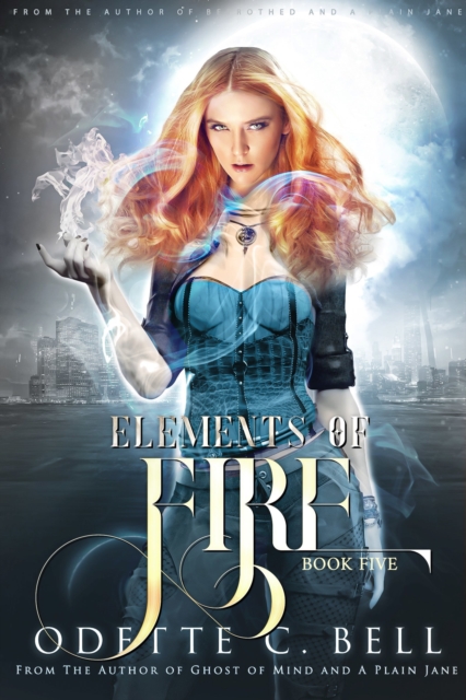 Elements of Fire Book Five