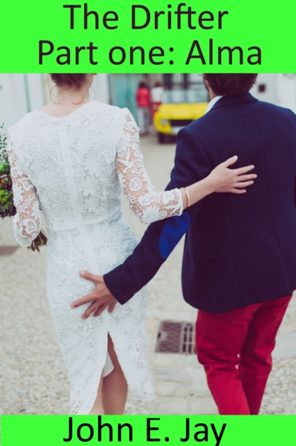 Drifter: Part One: Alma