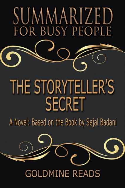 Storyteller's Secret - Summarized for Busy People: A Novel: Based on the Book by Sejal Badani
