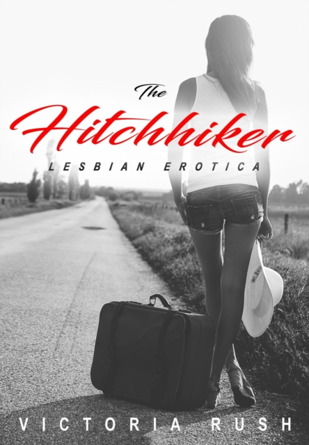 Hitchhiker: Lesbian Erotica